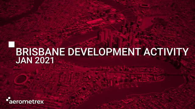 Brisbane Development Activity 2021