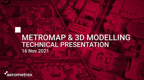MetroMap & 3D Modelling Technical Presentation